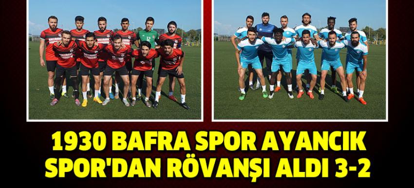 1930 BAFRASPOR  3 - SİNOP AYANCIKSPOR 0