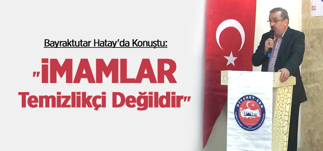 İMAMLARIMIZ TEMİZLİKÇİ DEĞİLDİR