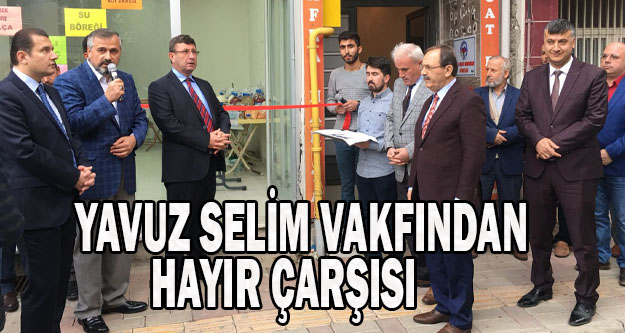 Yavuz Selim Vakfından Öğrenciler İçin Hayır Çarşısı Açtı