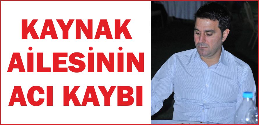 Turgay Kaynak'ın Baba Acısı