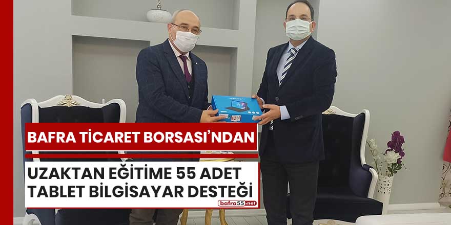 Bafra Ticaret Borsası'ndan öğrencilere 55 adet tablet desteği