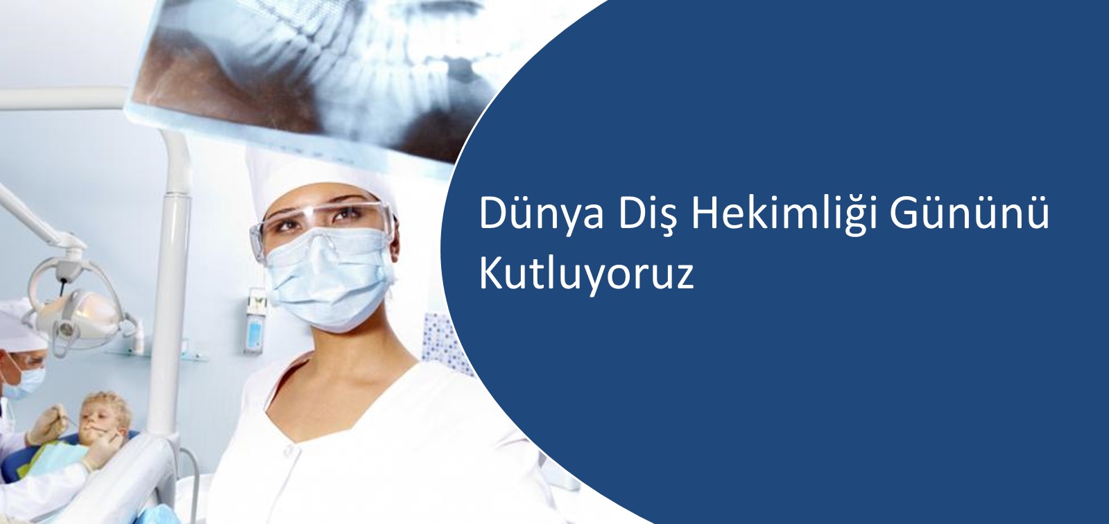 Diş Sağlığı Haftası ve 22 Kasım Dünya Diş Hekimleri Günü