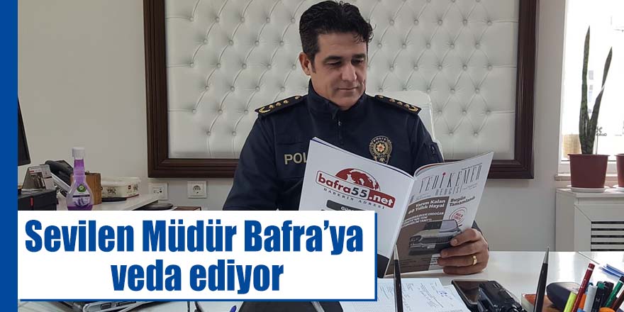 Sevilen Müdür Bafra'ya veda ediyor