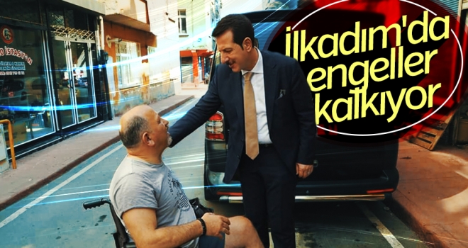 İLKADIM'DA ENGELLER KALKIYOR