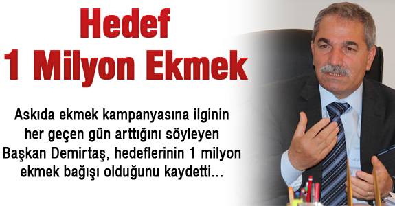 HEDEF 1 MİLYON EKMEK