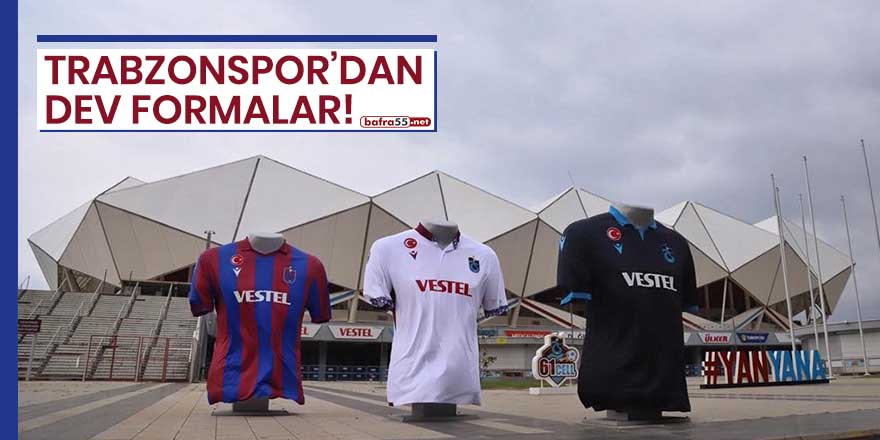 Trabzonspor'dan dev formalar!