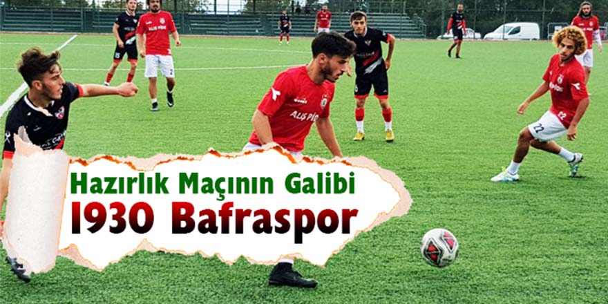 BAFRASPOR SON HAZIRLIK MAÇINDA YENİLDİ