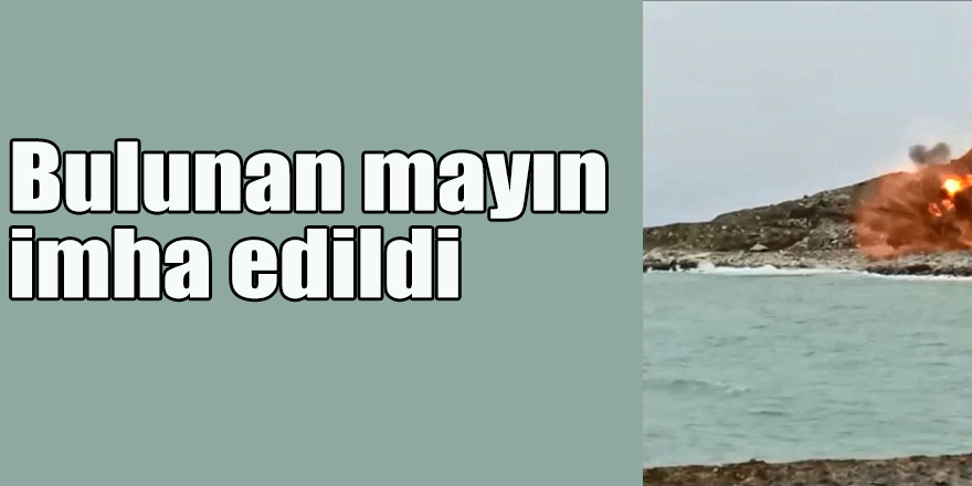 Sinop'ta Bulunan mayın imha edildi