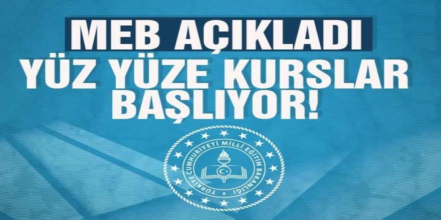 Yüzyüze eğitiminin başlama  tarihi belli oldu