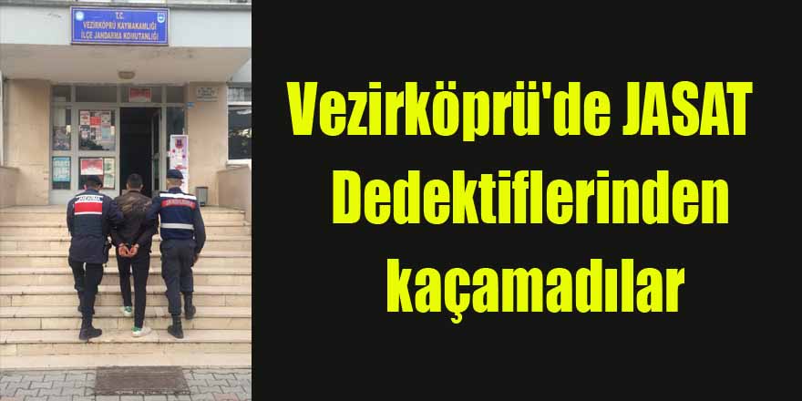 Vezirköprü'de JASAT  Dedektiflerinden kaçamadılar