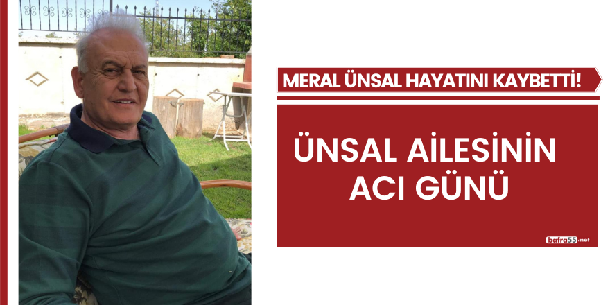 Ünsal ailesinin  acı günü!