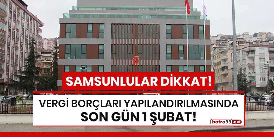 Vergi borçları yapılandırılmasında son gün 1 Şubat!