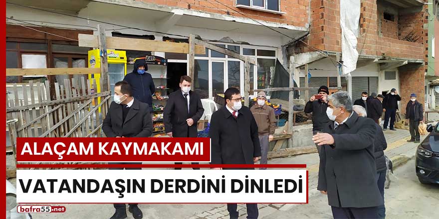 Alaçam Kaymakamı vatandaşın derdini dinledi