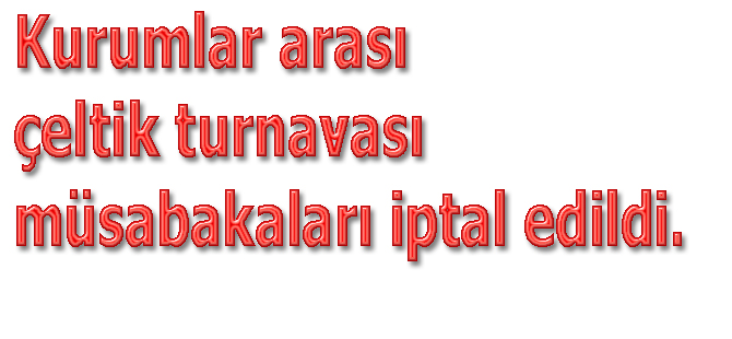 ÇELTİK TURNUVASI KURALARI ÇEKİLDİ