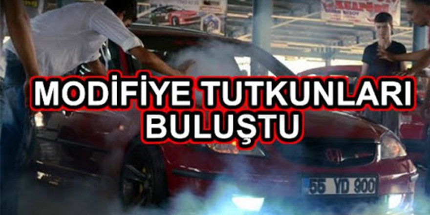 BAFRALı MODİFİYE TUTKUNLARI BULUŞTU