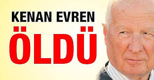 Kenan EVREN öldü