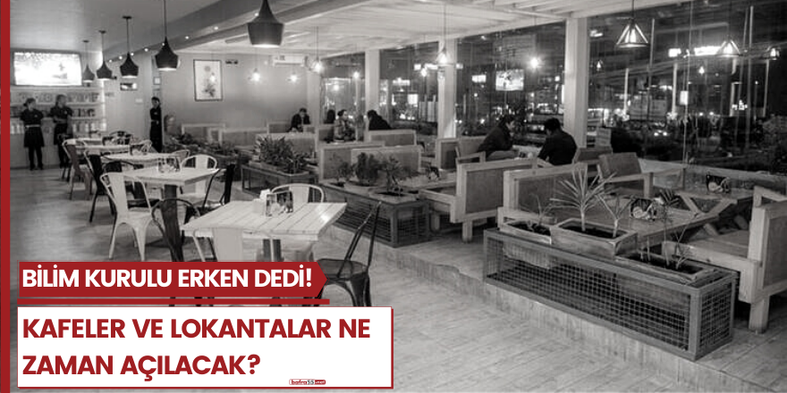 BAFRA'DA KAFE VE RESTORANLAR NE ZAMAN AÇILACAK?