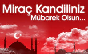 MİRAÇ KANDİLİ MESAJI…