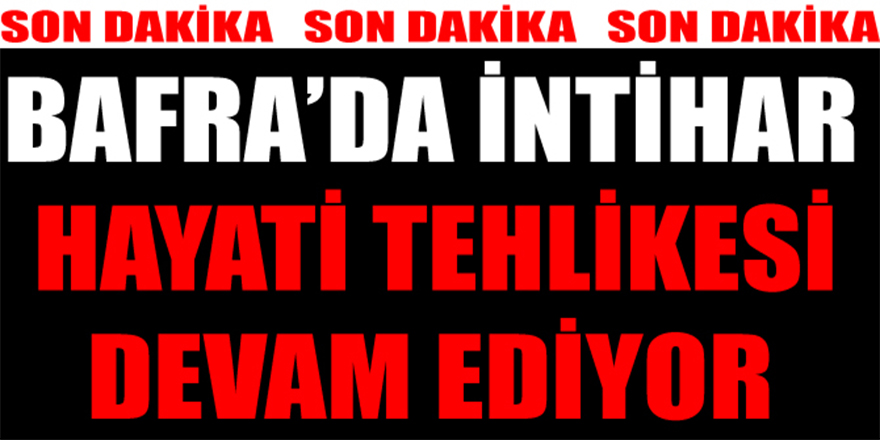 BAFRADA İNTİHAR