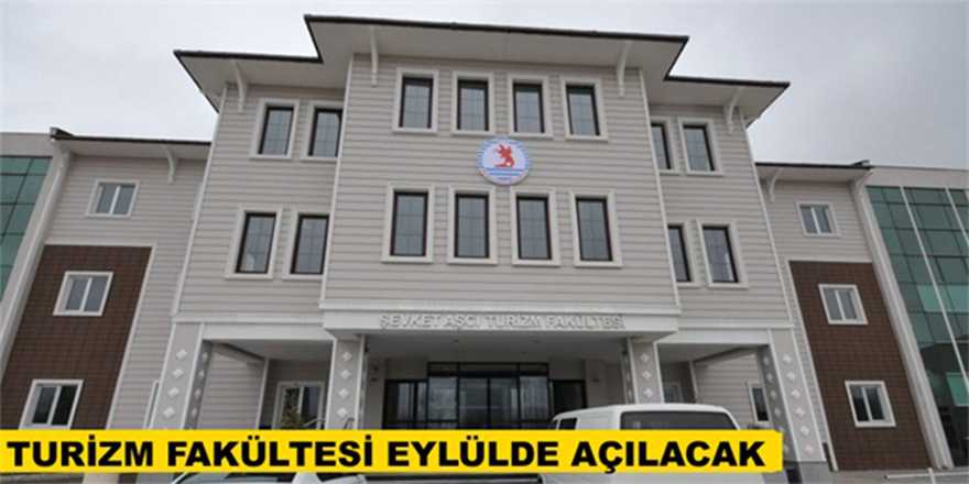 BAFRA TURİZM FAKÜLTESİ EYLÜLDE AÇILACAK