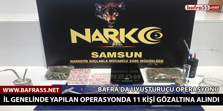 Bafra’da uyuşturucu operasyonu!