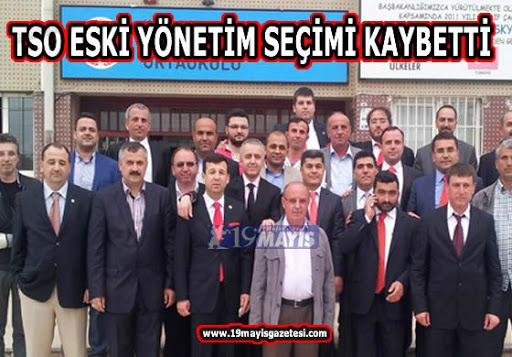 TSO ESKİ YÖNETİM SEÇİMİ KAYBETTİ