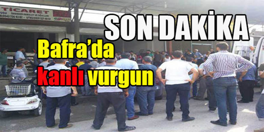 BAFRA’DA BİR VURGUN DAHA