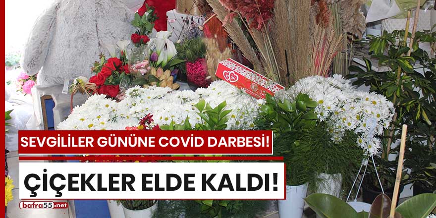 Sevgililer Günü'ne Covid darbesi!