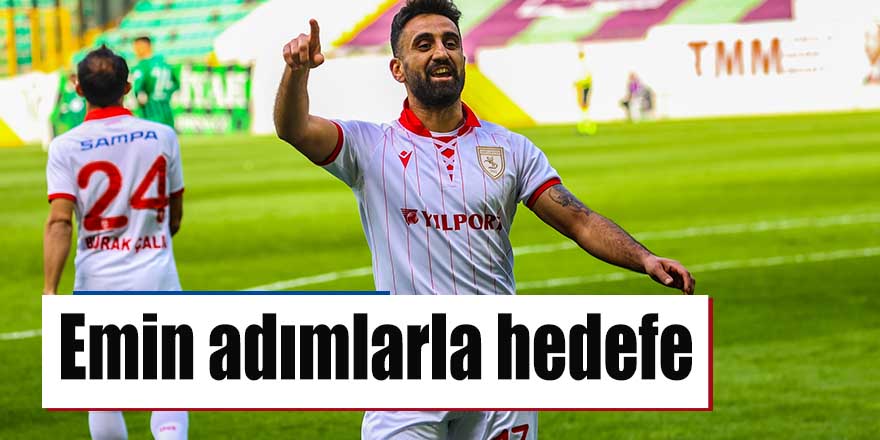 Samsunspor hedefe emin adımlarla