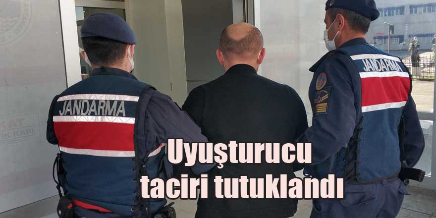 Uyuşturucu taciri tutuklandı