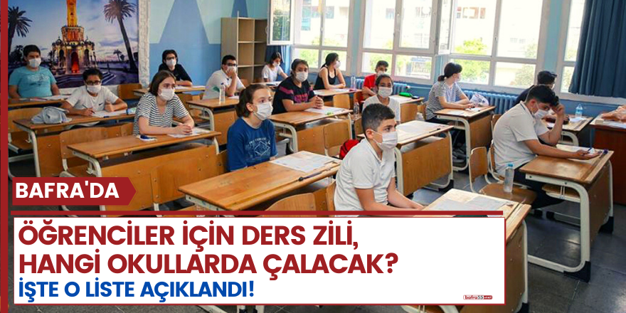 Bafra'da öğrenciler için ders zili, hangi okullarda çalacak? İşte o liste açıklandı!