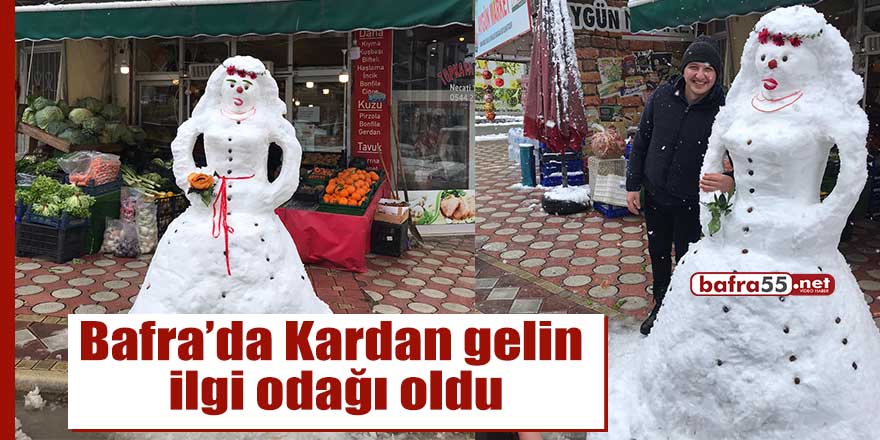 Bafra’da Kardan gelin ilgi odağı oldu