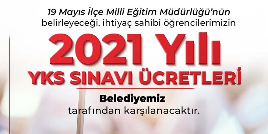 19 Mayıs Belediyesi ihtiyaç sahibi ailelerin çocuklarının YKS ücretini ödeyecek