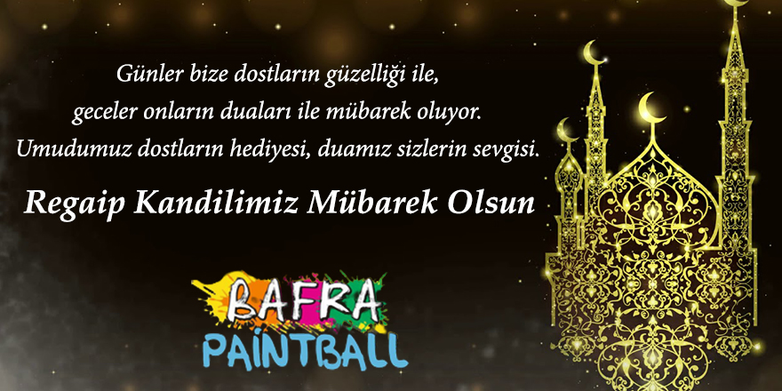 Bafra Paintball'ın Regaip Kandili mesajı