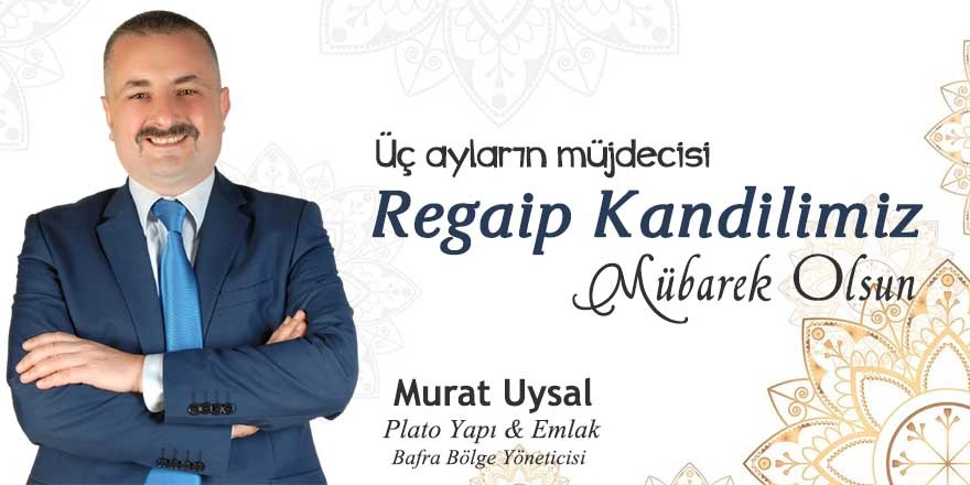 Murat Uysal Regaip Kandili Mesajı