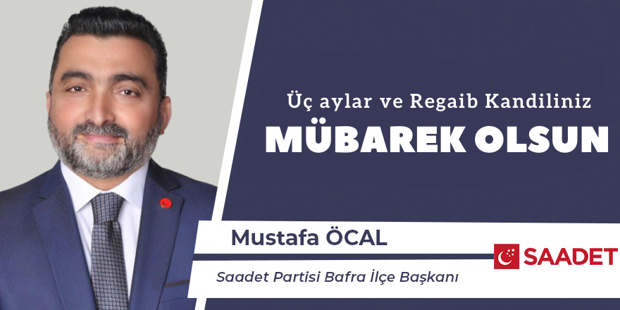 Mustafa Öcal'ın Regaib Kandili mesajı