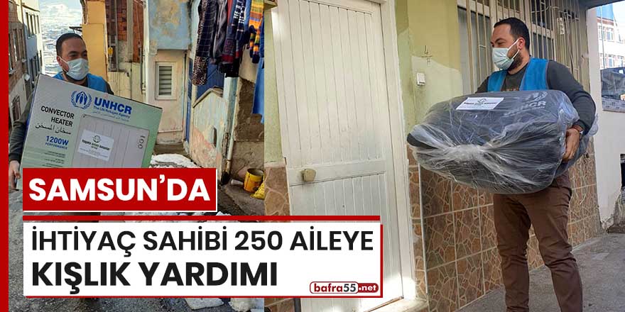 Samsun'da ihtiyaç sahibi 250 aileye kışlık yardımı