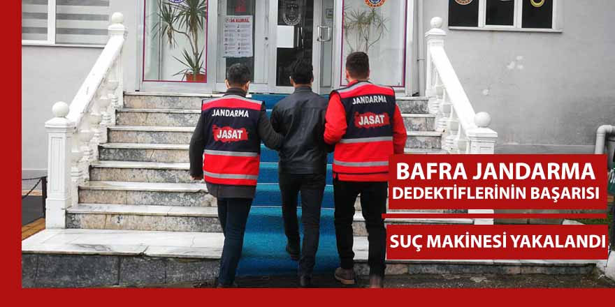 Bafra'da Suç Makinesi Jandarma dedektifleri tarafından yakalandı