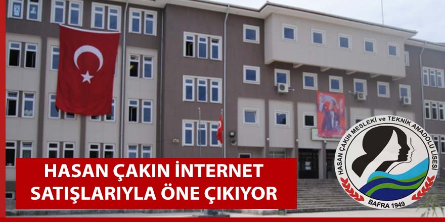 Hasan Çakın internet satışlarıyla öne çıkıyor