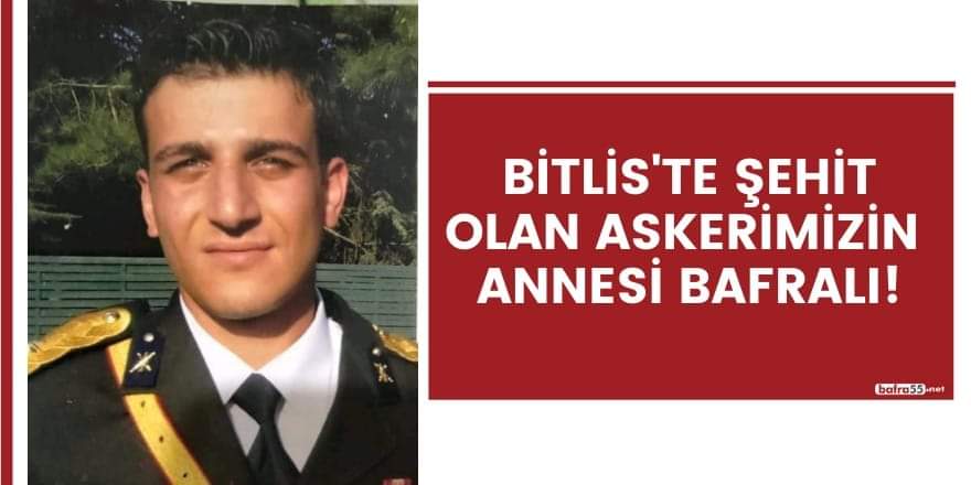 Bafra'ya bir şehit ateşi daha