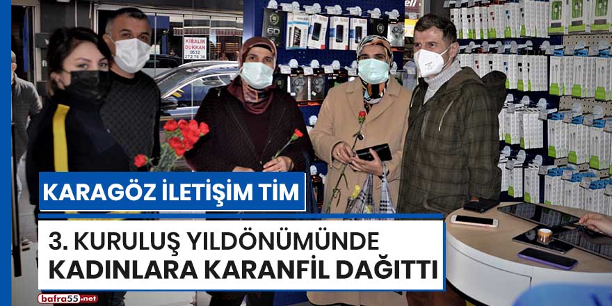 Karagöz İletişim Tim 3’üncü kuruluş yıldönümünde kadınlara karanfil dağıttı