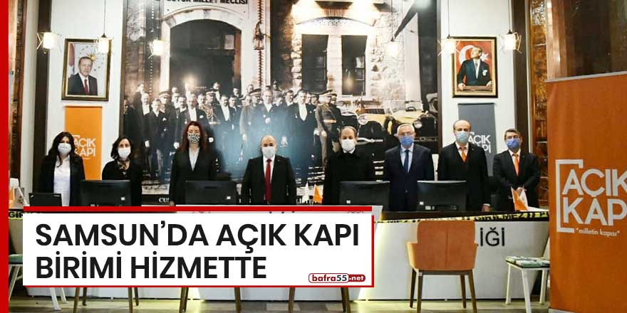 Samsun'da açık kapı birimi hizmette