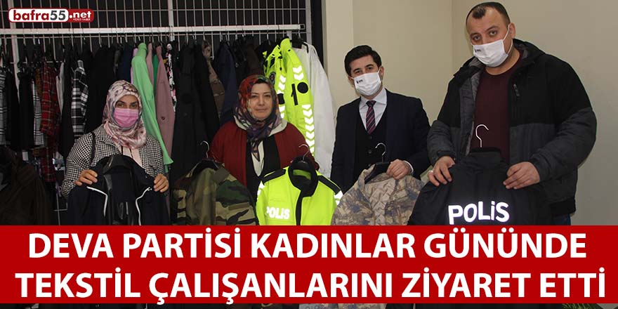 DEVA Partisi Kadınlar Gününde Tekstil Çalışanlarını Ziyaret Etti