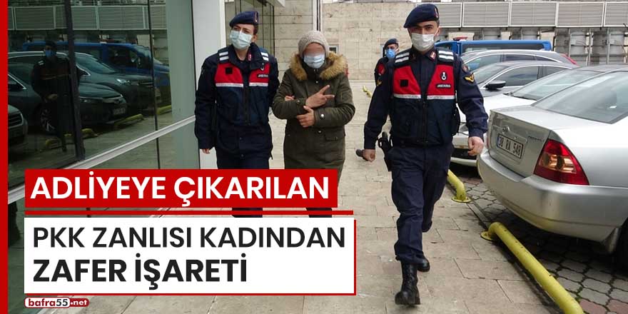 Adliyeye çıkarılan PKK zanlısı kadından 'zafer işareti'