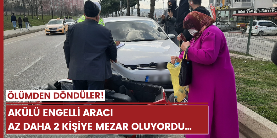 Akülü engelli aracı  az daha 2 kişiye mezar oluyordu...