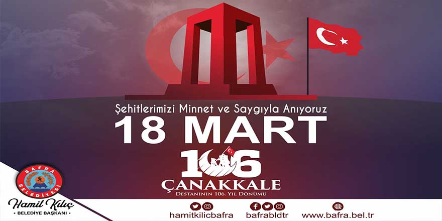Başkan Kılıç’ın 18 Mart Çanakkale Zaferi Ve Şehitleri Anma Günü mesajı