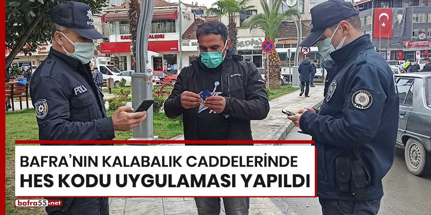 Bafra'nın kalabalık caddelerinde HES kodu uygulaması yapıldı