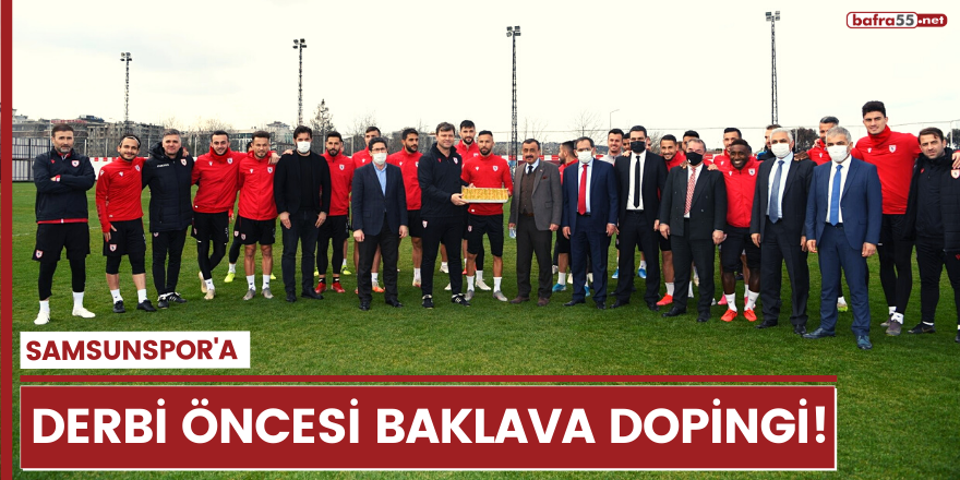 Samsunspor'a derbi öncesi baklava dopingi!