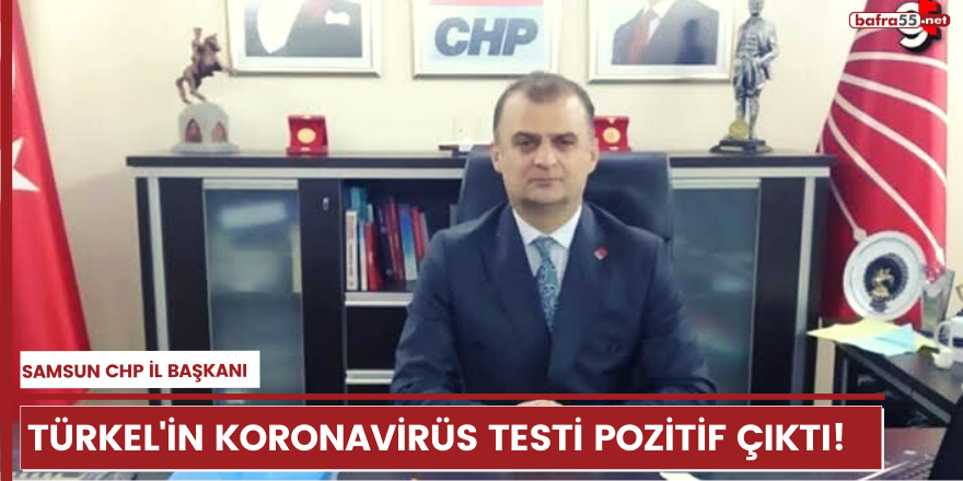 Türkel'in koronavirüs testi pozitif çıktı!