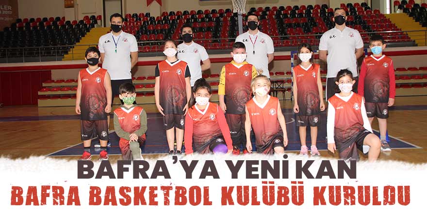 Bafra'da Basketbol Kulübü Kuruldu